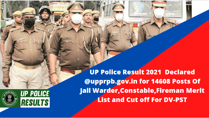 UP Police Result UP-Police-Result-2021-Declared-upprpb-gov-in-for-14608-Posts-Of-Jail-WarderConstableFireman-Meri