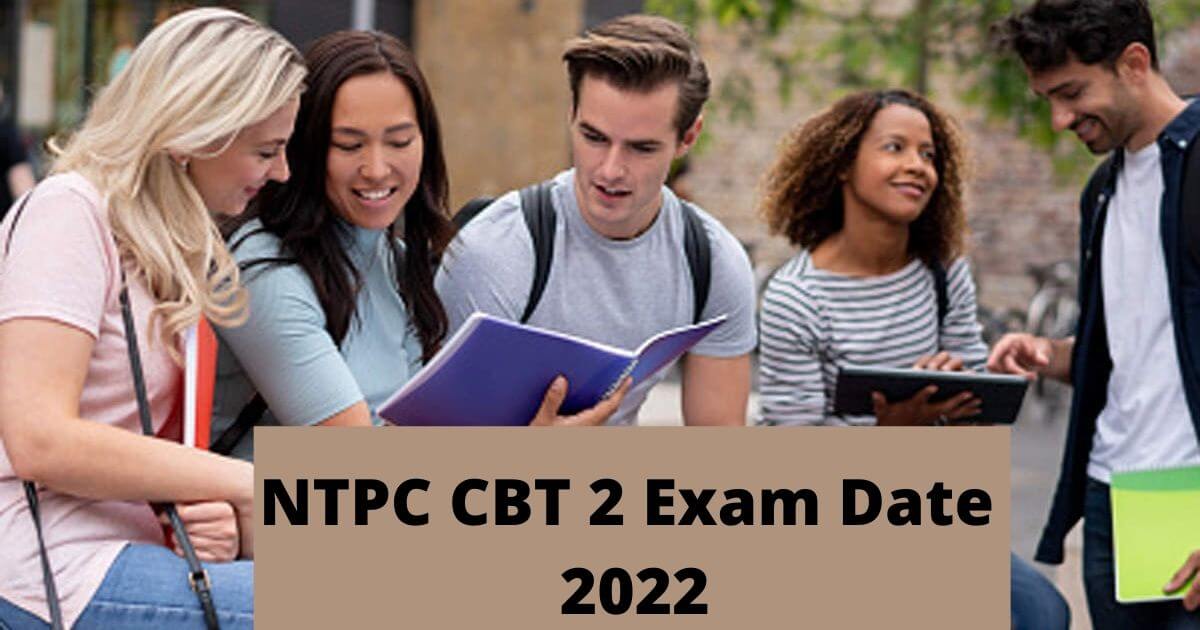 NTPC CBT 2 Exam Date 2022