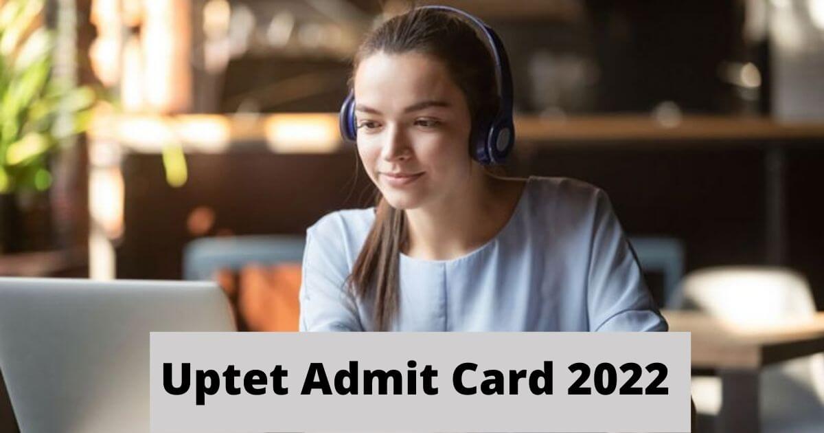 Uptet Admit Card 2022