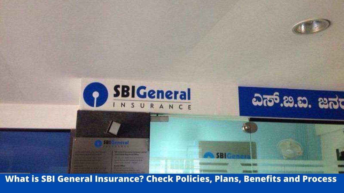 What is SBI General Insurance? Check Policies, Plans, Benefits and Process
