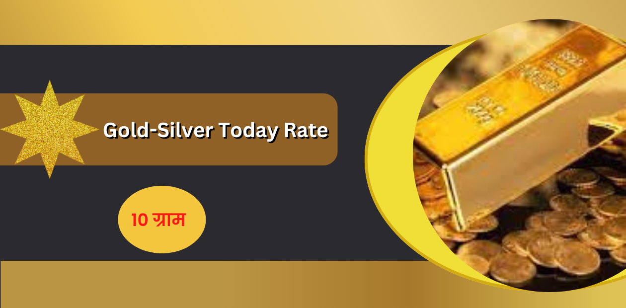 Gold-Silver Today Rate