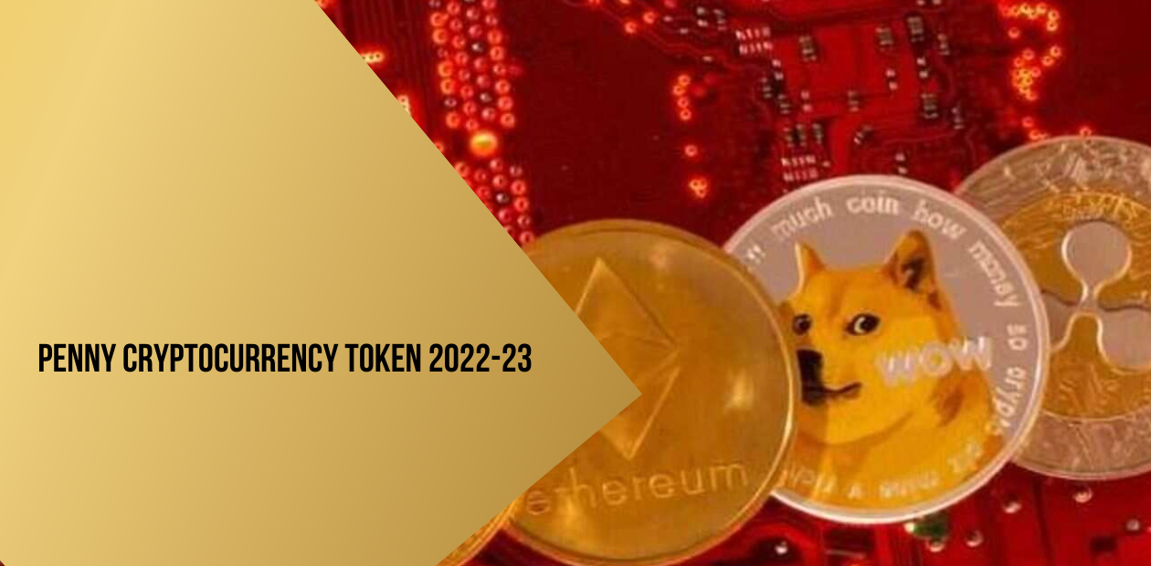 Penny Cryptocurrency Token 2022-23