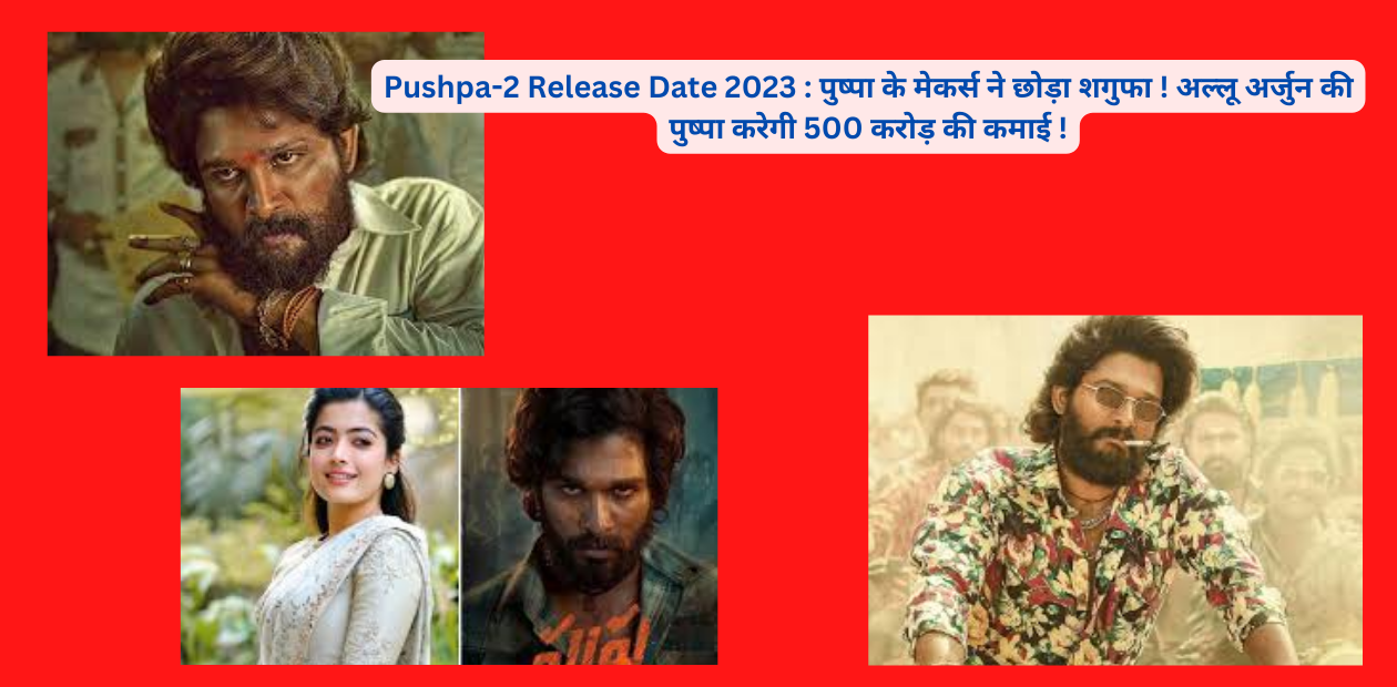 Pushpa-2 Release Date 2023 