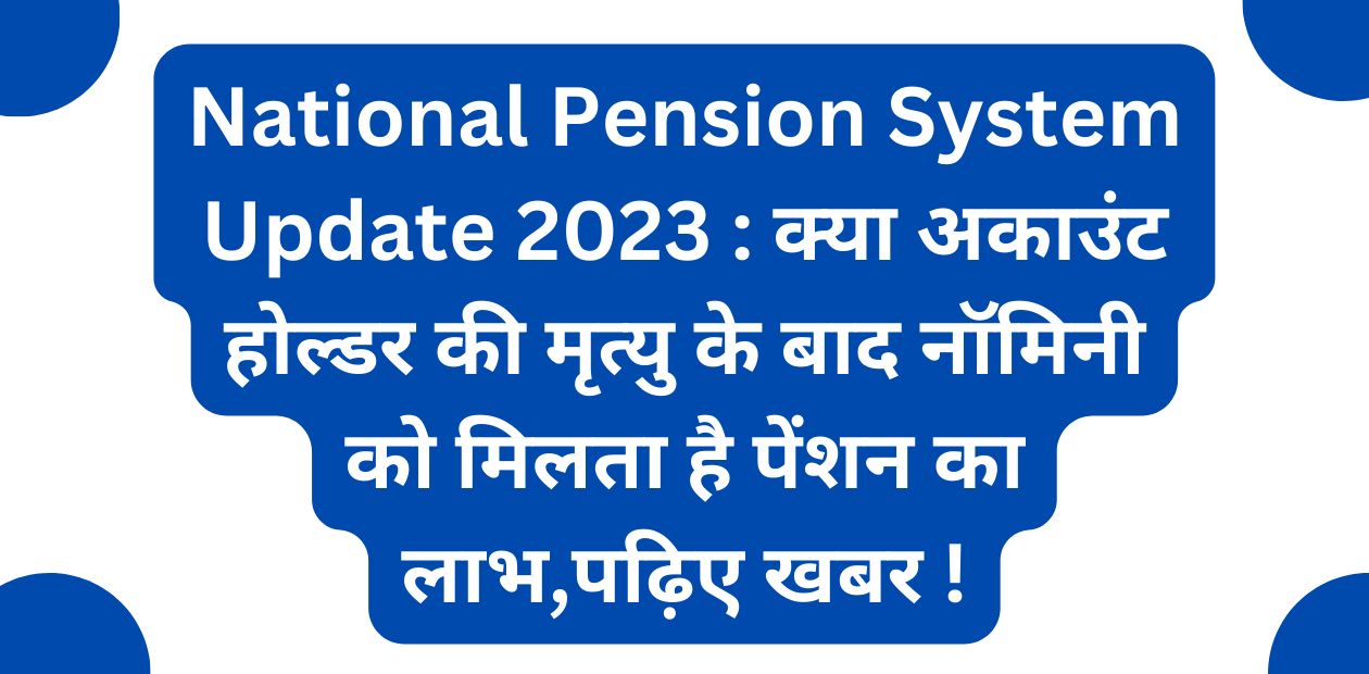 National Pension System Update 2023
