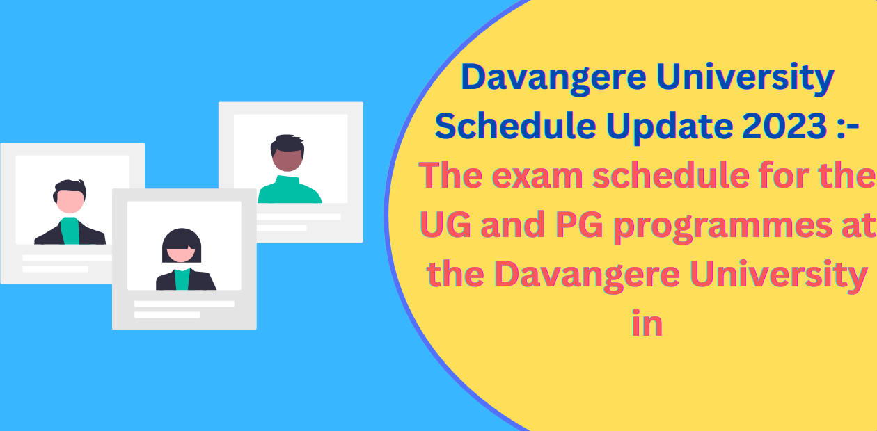 Davangere University Schedule Update 2023