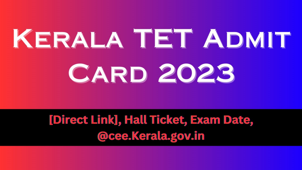 Kerala TET Admit Card 2023 
